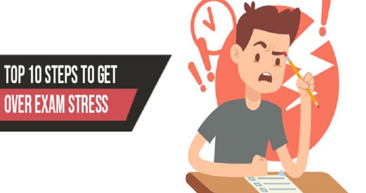 Top 10 Step Solutions to Getting over Exam Stress