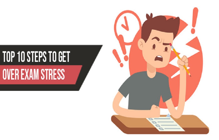 Top 10 Step Solutions to Getting over Exam Stress